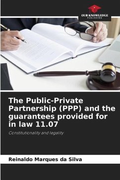 The Public-Private Partnership (PPP) and the guarantees provided for in law 11.07 - Marques da Silva, Reinaldo