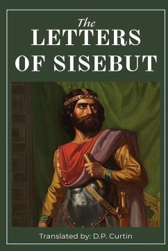 The Letters of Sisebut - Sisebut, King Of Visigoths