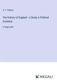 The History of England - a Study in Political Evolution