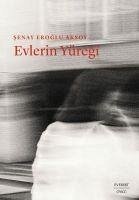 Evlerin Yüregi - Eroglu Aksoy, Senay