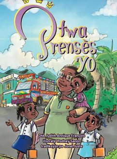Two Prensès Yo (Creole version of Meet the Three Princesses) - François, Judith Annique