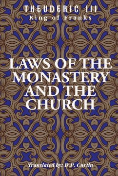 Laws of the Monastery and the Church - Theuderic III, King of Franks