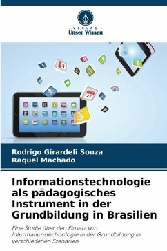 Informationstechnologie als pädagogisches Instrument in der Grundbildung in Brasilien - Girardeli Souza, Rodrigo;Machado, Raquel