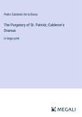 The Purgatory of St. Patrick; Calderon's Dramas