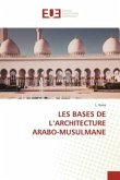 LES BASES DE L¿ARCHITECTURE ARABO-MUSULMANE