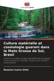 Culture matérielle et cosmologie guarani dans le Mato Grosso do Sul, Brésil