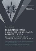 Peregrinaciones y viajes de un soldado, después jesuita