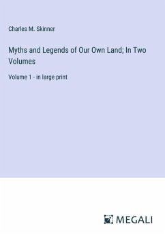 Cover Myths and Legends of Our Own Land; In Two Volumes