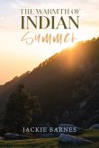 The Warmth of Indian Summer