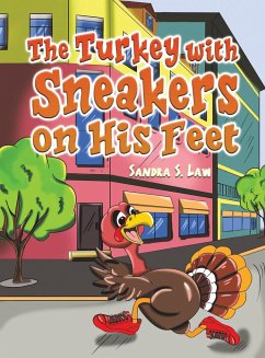 The Turkey with Sneakers on His Feet - Law, Sandra S.