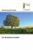 Le buisson hardi