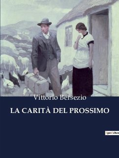 LA CARITÀ DEL PROSSIMO - Bersezio, Vittorio