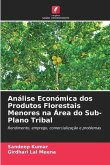 Análise Económica dos Produtos Florestais Menores na Área do Sub-Plano Tribal
