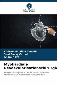 Myokardiale Revaskularisationschirurgie - da Silva Almeida, Klebson;Rassy Carneiro, Saul;Novo, André