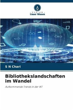 Bibliothekslandschaften im Wandel - Chari, S N