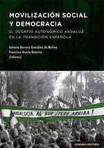 Movilización social y democracia : el desafío autonómico andaluz en la transición española