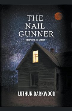 The Nail Gunner - Darkwood, Luthur