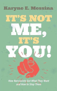 It's Not Me, It's You! - Messina, Karyne E.