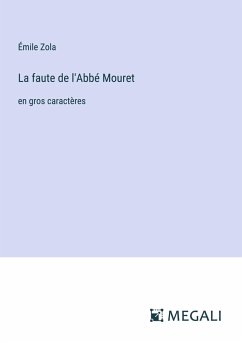 La faute de l'Abbé Mouret - Zola, Émile