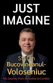 Stefan Bucovineanul-Voloseniuc - Just Imagine
