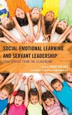 Social Emotional Learning and Servant Leadership