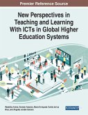 New Perspectives in Teaching and Learning With ICTs in Global Higher Education Systems