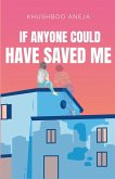 If Anyone Could Have Saved Me