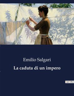 La caduta di un impero - Salgari, Emilio