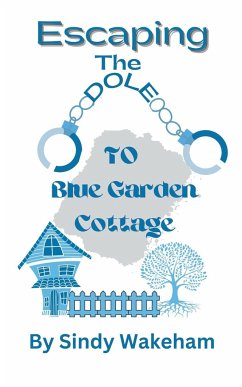 Escaping The Dole To Blue Garden Cottage - Wakeham, Sindy