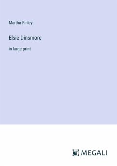 Elsie Dinsmore - Finley, Martha