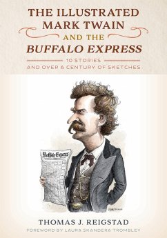 Illustrated Mark Twain and the Buffalo Express (eBook, ePUB) - Reigstad, Thomas J.