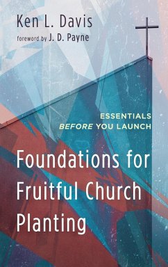 Foundations for Fruitful Church Planting - Davis, Ken L.