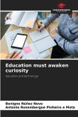 Education must awaken curiosity