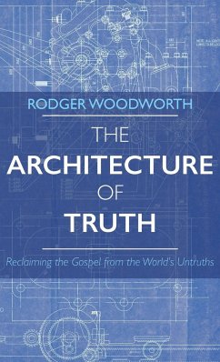 The Architecture of Truth - Woodworth, Rodger