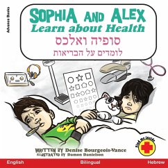 Sophia and Alex Learn About Health - Bourgeois-Vance, Denise