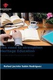The need to strengthen Heritage Education