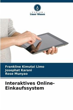 Interaktives Online-Einkaufssystem - Kimutai Limo, Frankline;Karani, Josephat;Munyao, Rose