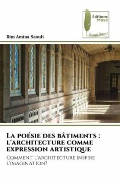 La poésie des bâtiments : l'architecture comme expression artistique - Saouli, Rim Amina