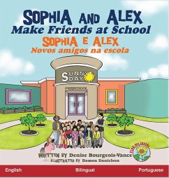 Sophia and Alex Make Friends at School - Bourgeois-Vance, Denise R
