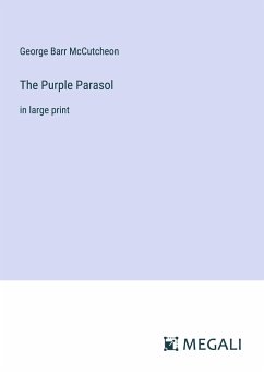 The Purple Parasol - Mccutcheon, George Barr