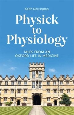 Physick to Physiology - Dorrington, Keith