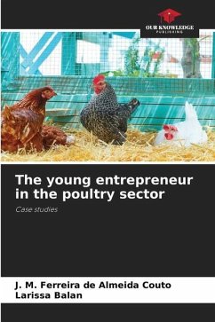 The young entrepreneur in the poultry sector - Couto, J. M. Ferreira de Almeida;Balan, Larissa