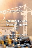 Beginners Guide To Investing Box Set: Guide To Investing & Real Estate Investing For Beginners