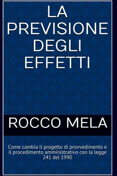 Come cambia il Progetto di Provvedimento e il Procedimento Amministrativo con la Legge 241 del 1990 - Mela, Rocco