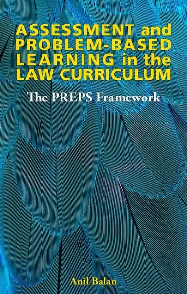 Assessment and Problem-Based Learning in the Law Curriculum Assessment and Problem-Based Learning in the Law Curriculum