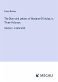 The Diary and Letters of Madame D'Arblay; In Three Volumes