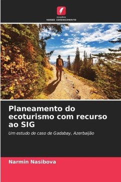 Planeamento do ecoturismo com recurso ao SIG - Nasibova, Narmin