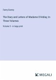 The Diary and Letters of Madame D'Arblay; In Three Volumes