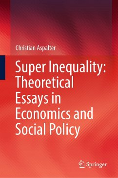 Super Inequality: Theoretical Essays in Economics and Social Policy (eBook, PDF) - Aspalter, Christian