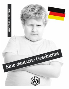 Eine deutsche Geschichte (eBook, ePUB) - Herteux, Andreas